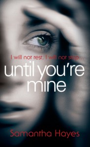 Until You're Mine by Sam Hayes