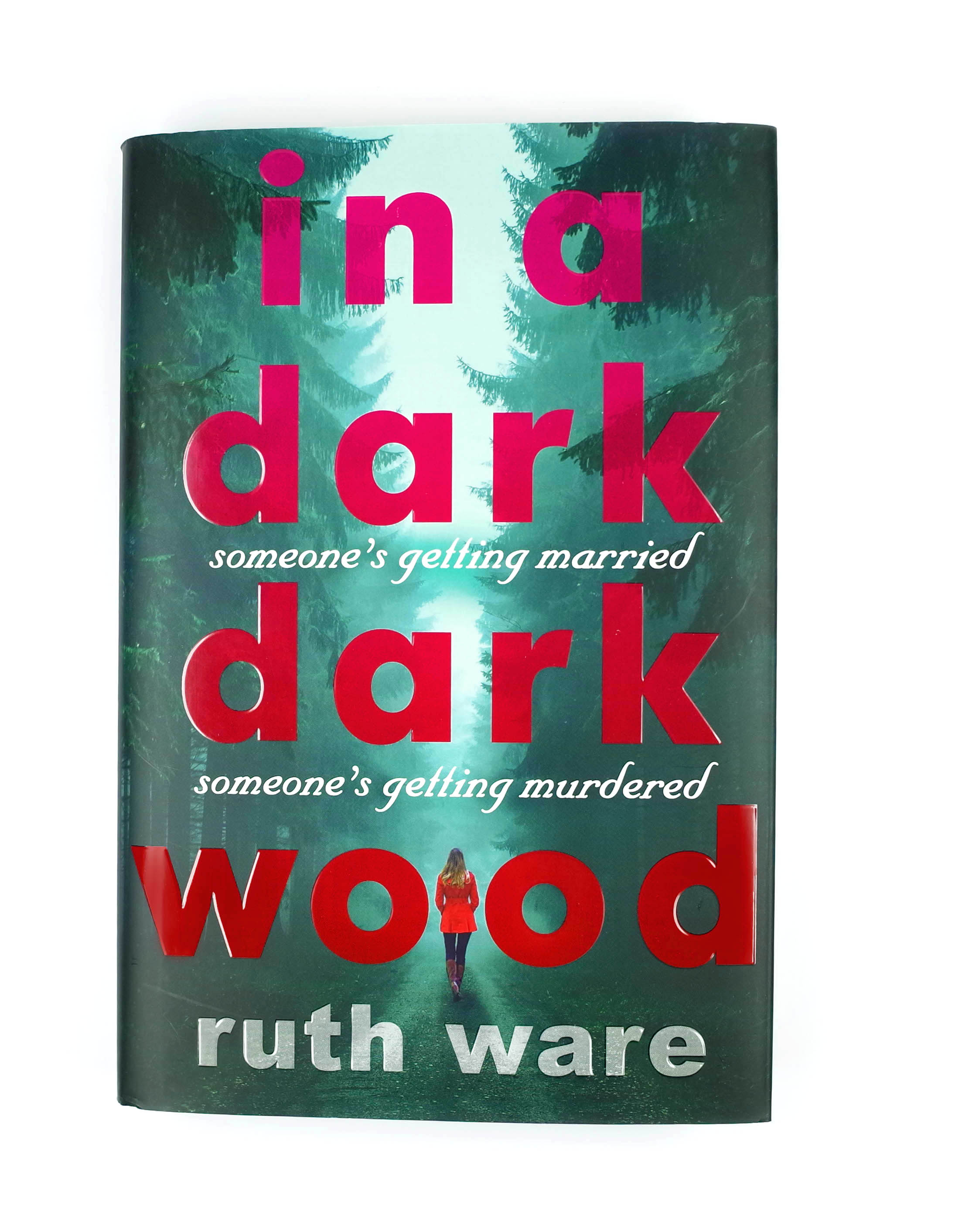 In A Dark, Dark Wood by Ruth Ware