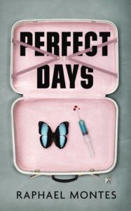 Perfect Days by Raphael Montes