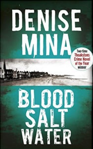 Blood, Salt, Water by Denise Mina