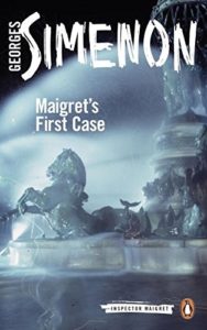Maigrets First Case by Georges Simenon