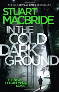 In The Cold Dark Ground by Stuart MacBride