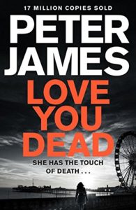 Love You Dead by Peter James