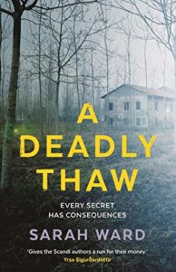 A Deadly Thaw by Sarah Ward