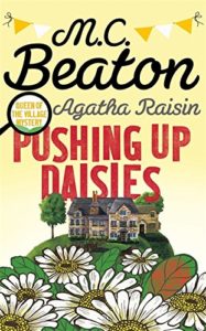 Agatha Raisin Pushing up Daisies by MC Beaton