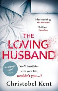 The Loving Husband by Christobel Kent