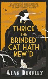 Thrice the Brinded Cat Hath Mewd by Alan Bradley