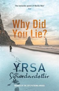 Why Did You Lie By Yrsa Sigurdottir