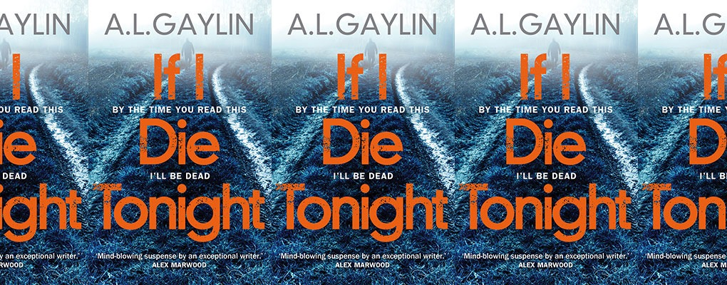 If I Die Tonight by A L Gaylin