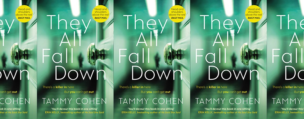 They All Fall Down by Tammy Cohen