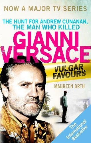 Vulgar Favours by Maureen Orth, the book that inspired American Crime Story's The Assassination of Gianni Versace