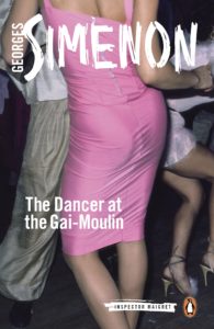 The Dancer at the Gai-Moulin by Georges Simenon