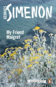 My Friend Maigret by Georges Simenon maigret locations