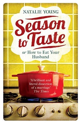 Season to Taste or How To Eat Your Husband cover