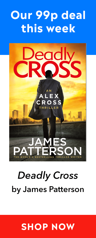 Promotional advert for our 99p deal of the week - Deadly Cross by James Patterson. Click here to find out more