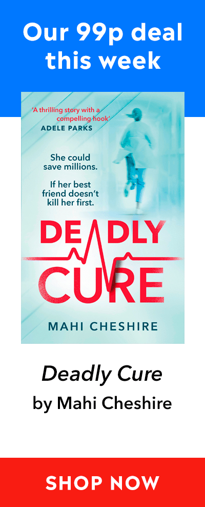 Promotional advert for this week's 99p eBook deal: Deadly Cure by Mahi Cheshire. Click here to find out more