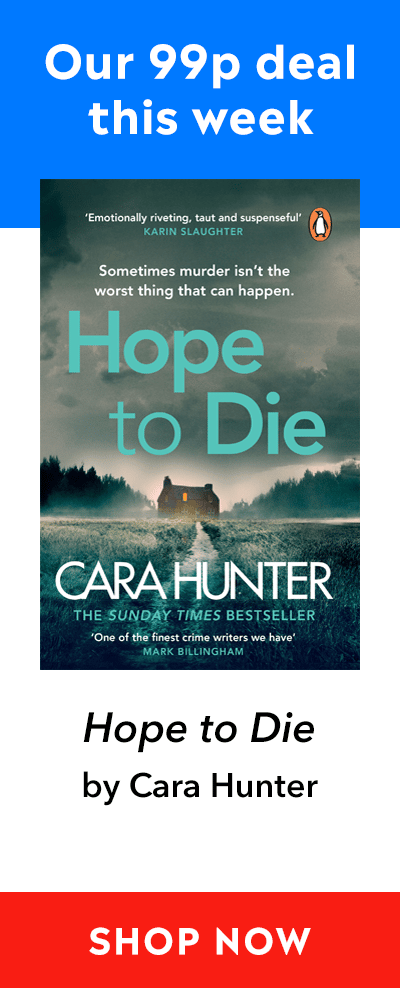 Promotional advert for our 99p deal of the week - Hope to Die by Cara Hunter. Click here to find out more