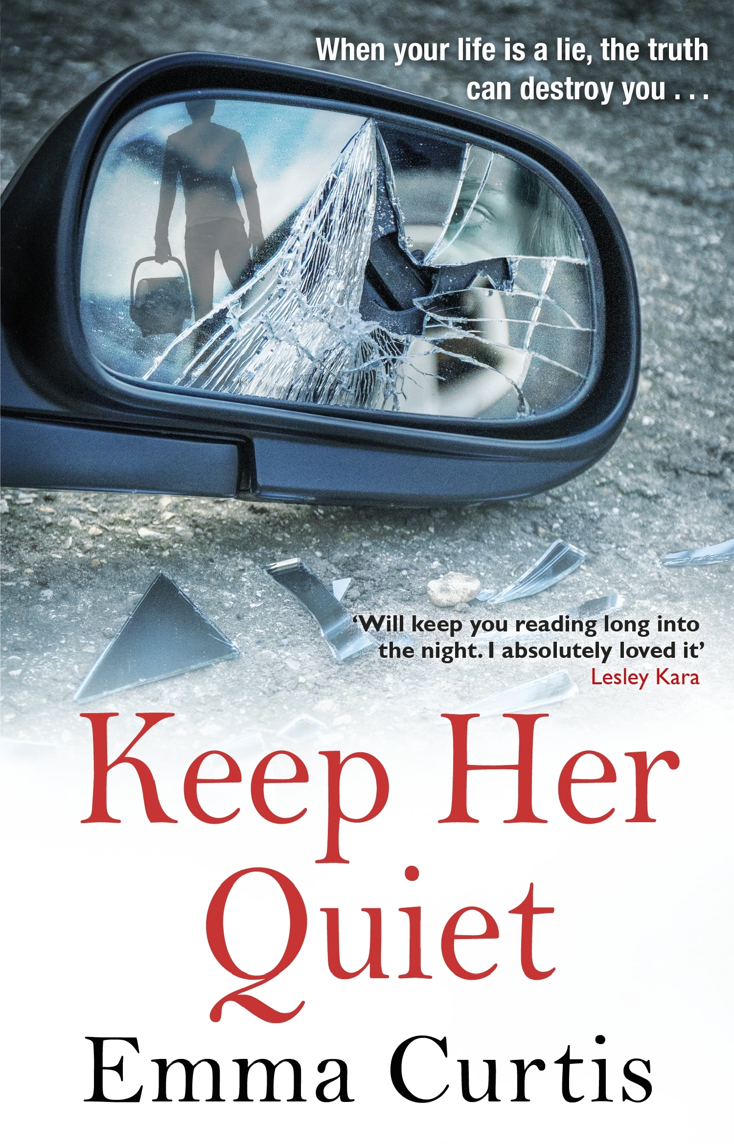 Keep Her Quiet by Emma Curtis