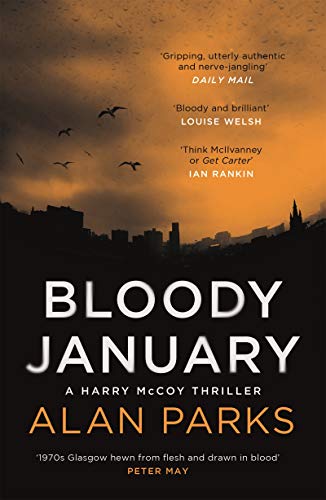 Bloody January, the debut tartan noir novel by Alan Parks