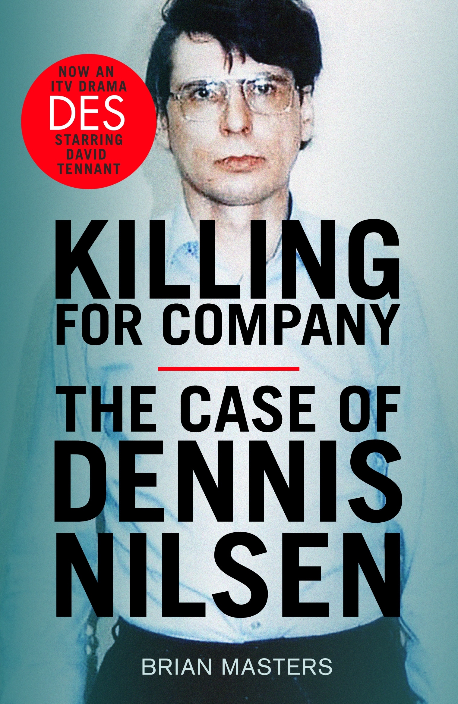Killing For Company by Brian Masters, which features in our pick of the best true crime books