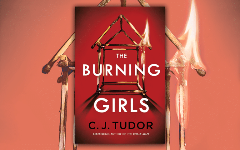 Book jacket of The Burning Girls by C J Tudor