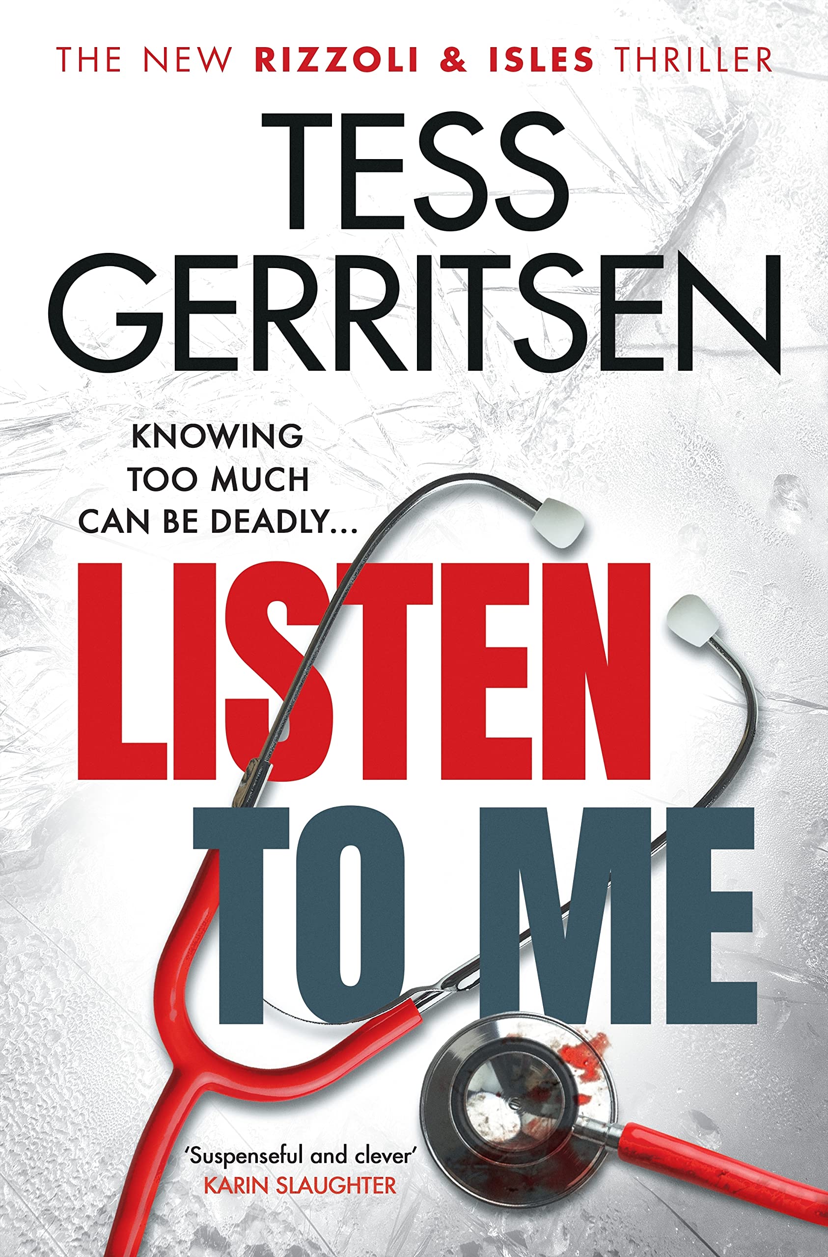 Book cover of Listen to Me by Tess Gerritsen, book 13 in the Rizzoli and Isles series
