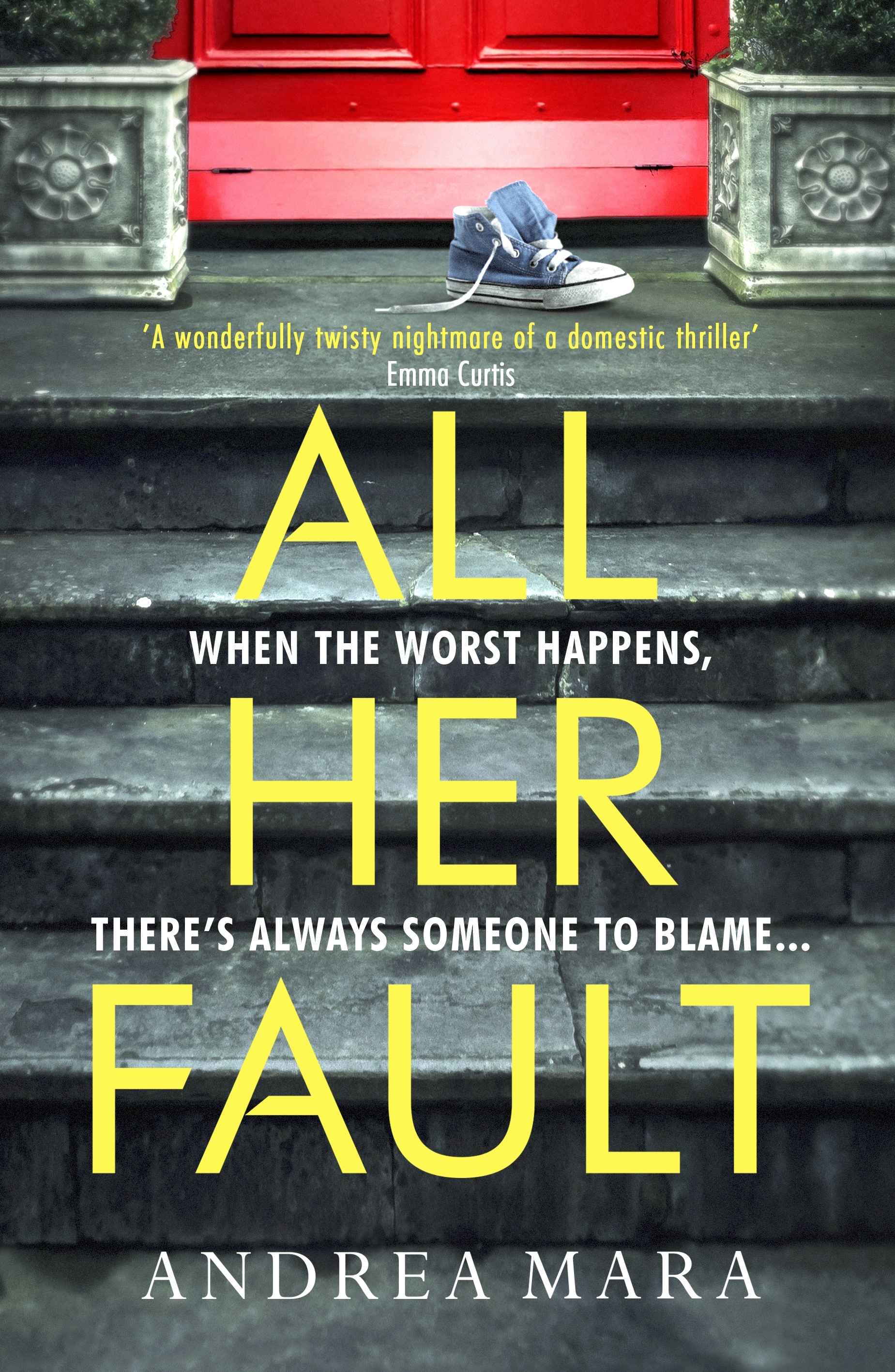 Book cover of All Her Fault by Andrea Mara