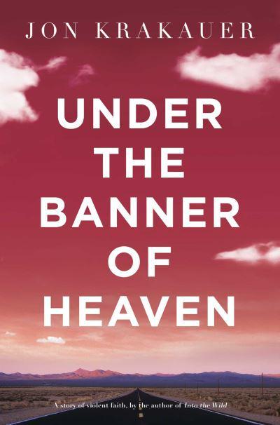 Under the Banner of Heaven cover