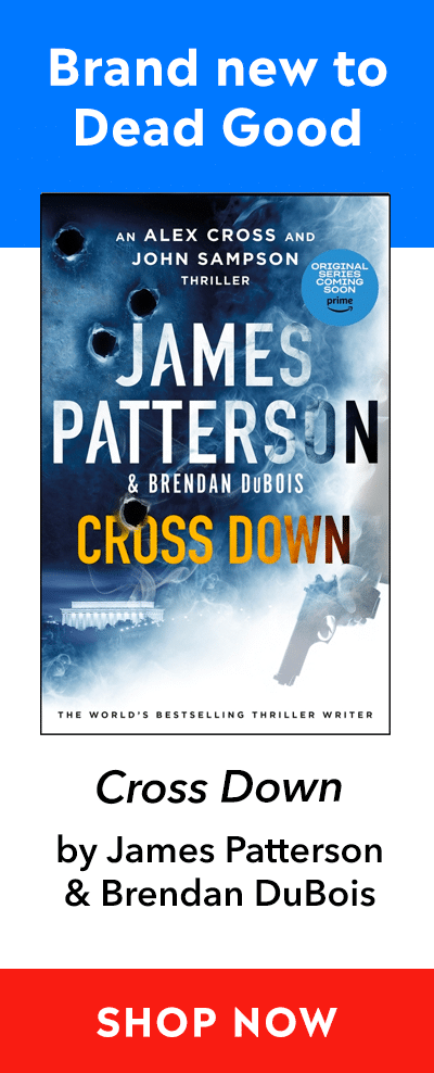 Advert for Cross Down by James Patterson and Brendan DuBois