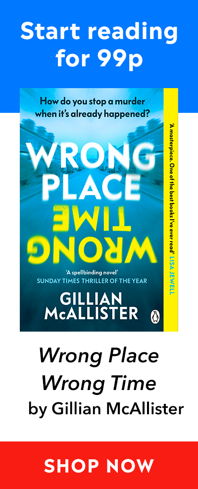Advert for 99p eBook version of Wrong Place Wrong Time by Gillian McAllister