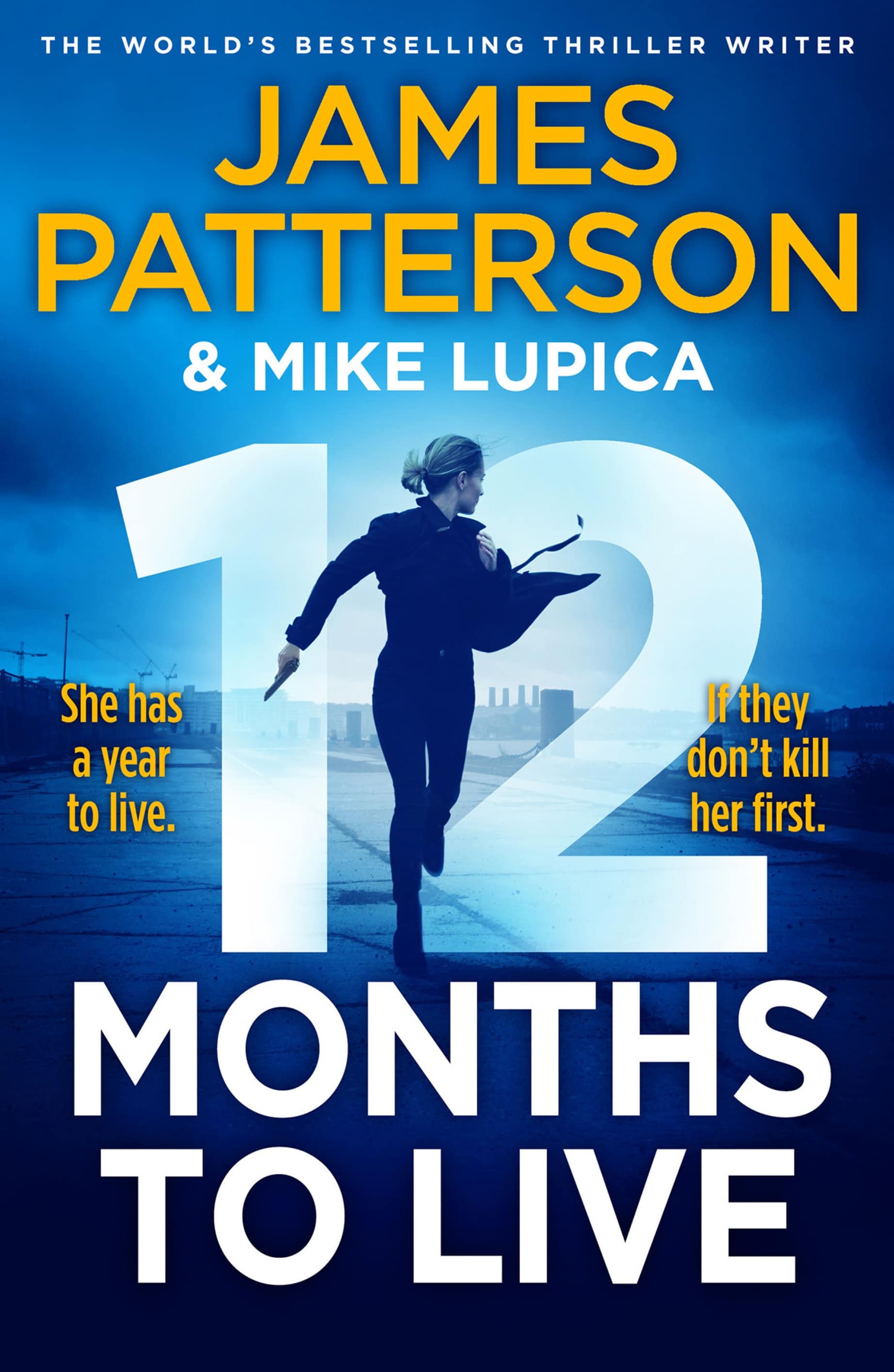 12 Months to Live by James Patterson