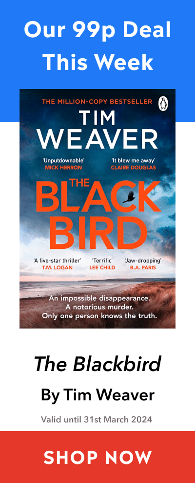 Advert for The Blackbird by Tim Weaver in eBook for 99p. Deal valid until 31st March 2024.