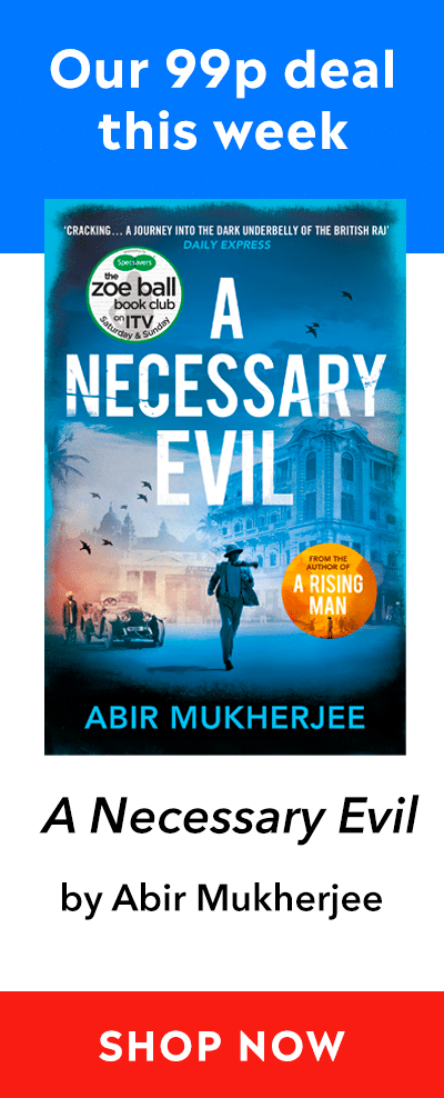 Advert for our 99p eBook deal of the week - A Necessary Evil by Abir Mukherjee. Click here for more information.