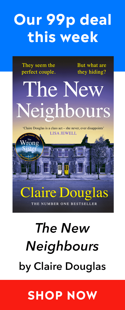Advert for our 99p eBook deal of the week - The New Neighbours by Claire Douglas. Click here for more information.