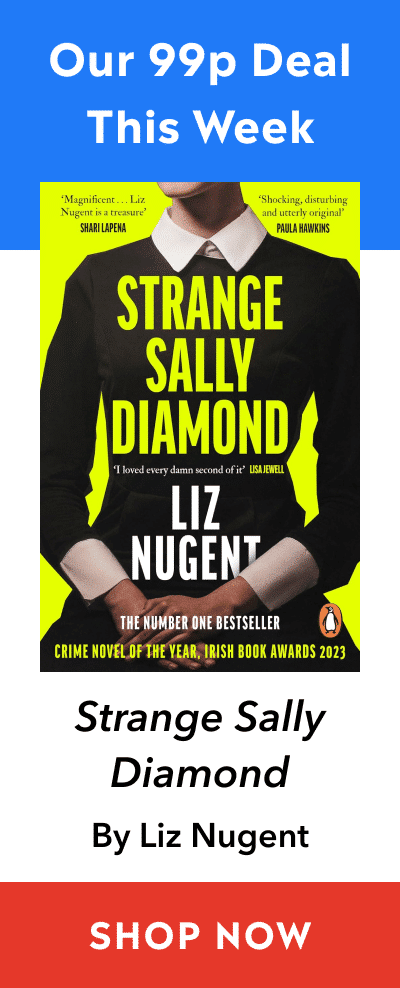 Advert for our 99p eBook deal of the week -Strange Sally Diamond by Liz Nugent. Click here for more information.