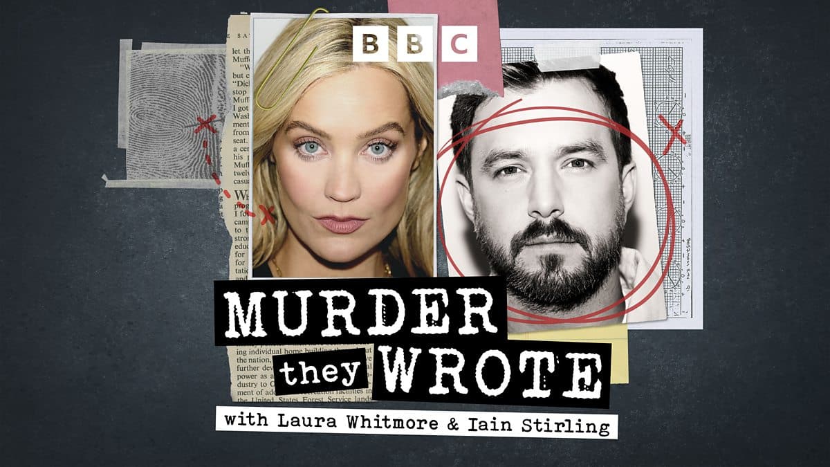 Murder They Wrote podcast with Laura Whitmore and Iain Stirling.