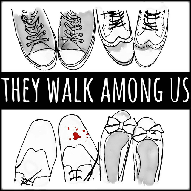They Walk Among Us podcast.