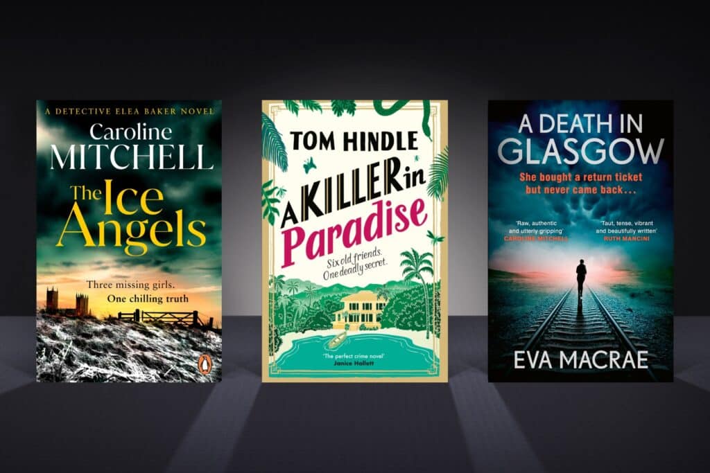 Best crime books out in January 2026, including The Ice Angels, A Killer in Paradise and A Death in Glasgow.
