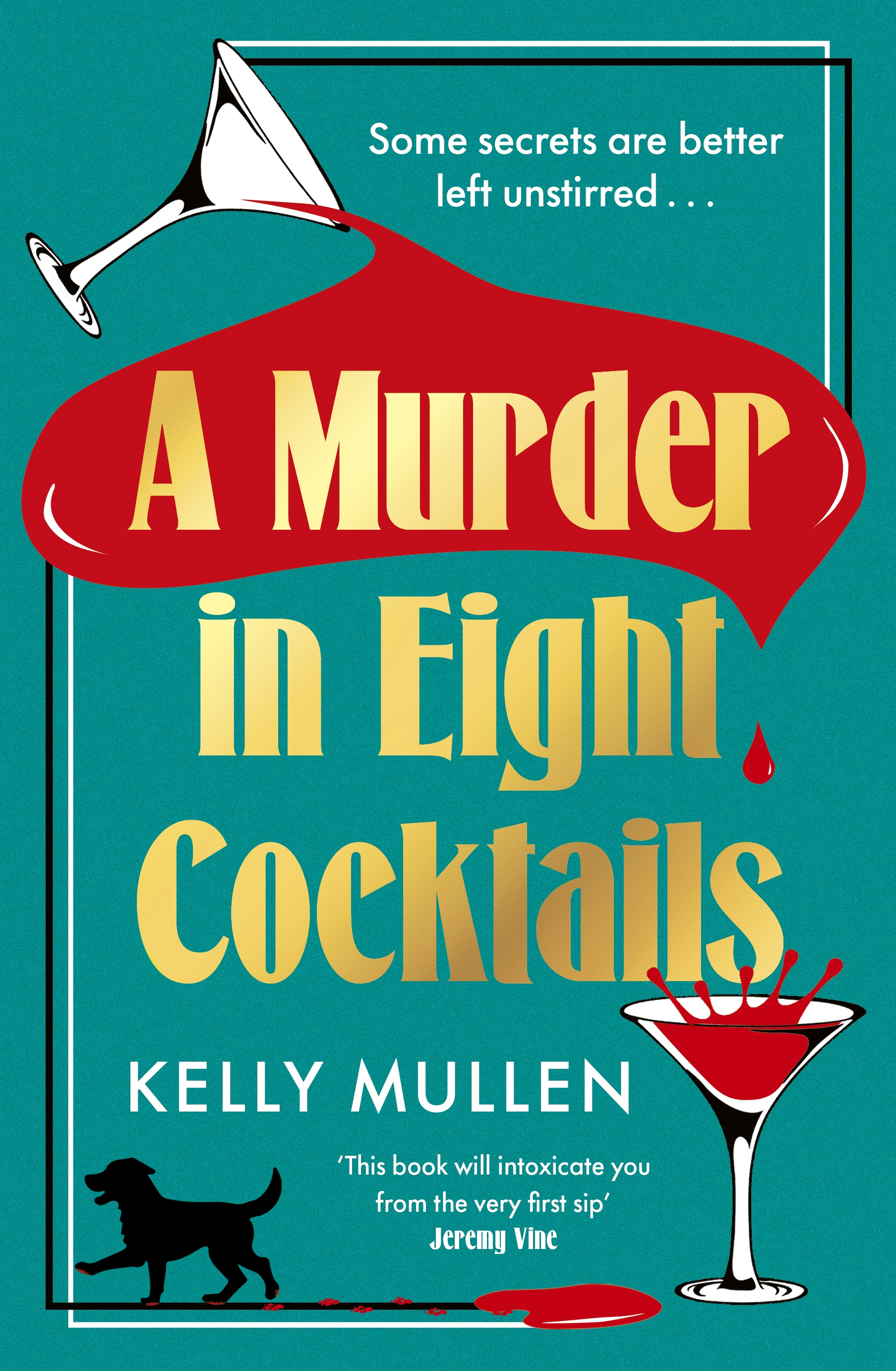 A Murder in Eight Cocktails by Kelly Mullen