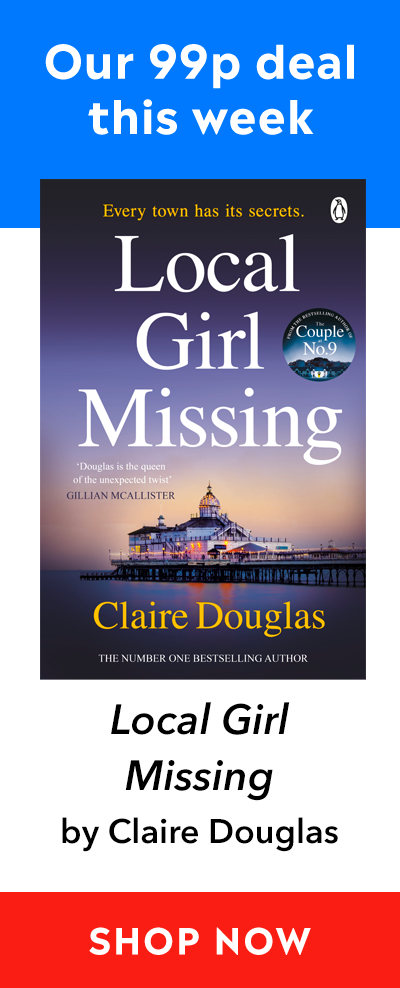 Advert for our 99p eBook deal of the week - Local Girl Missing by Claire Douglas. Click here for more information.