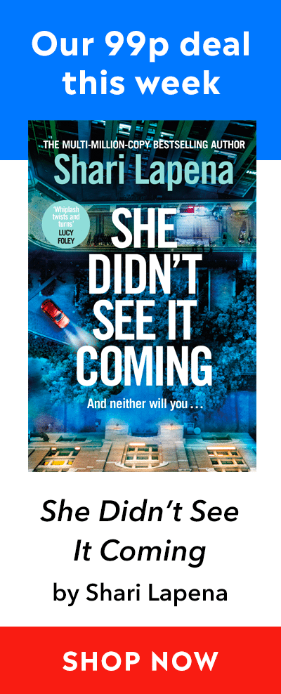 Advert for our 99p eBook deal of the week - She Didn't See It Coming by Shari Lapena. Click here for more information.